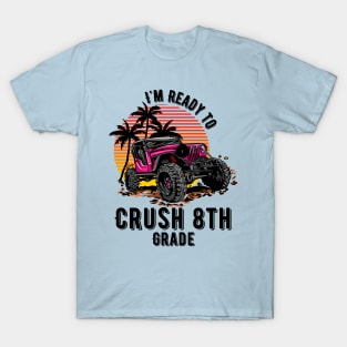 I'm Ready To Crush 8h grade T-Shirt